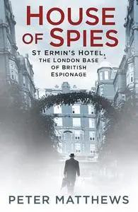 «House of Spies» by Peter Matthews