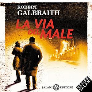 «La via del male» by Robert Galbraith