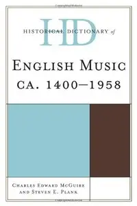 Historical Dictionary of English Music: ca. 1400-1958 (repost)