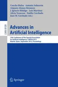 Advances in Artificial Intelligence: 15th Conference of the Spanish Association for Artificial Intelligence, CAEPIA 2013, Madri