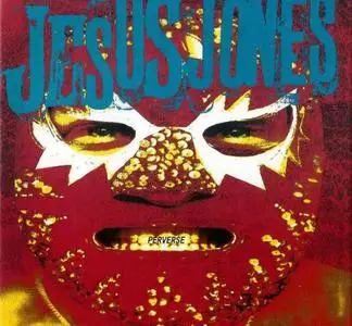 Jesus Jones - Perverse (Remastered Deluxe Edition) (1993/2014)