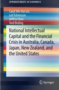 National Intellectual Capital and the Financial Crisis in Australia, Canada, Japan, New Zealand, and the United States