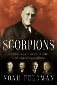 Scorpions: The Battles and Triumphs of FDR's Great Supreme Court Justices (Audiobook)