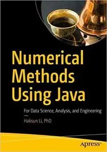 Numerical Methods Using Java: For Data Science, Analysis, and Engineering