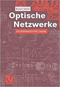 Optische Netzwerke: Ein feldtheoretischer Zugang