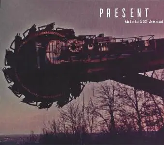 Present - This Is Not The End (2024)