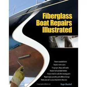 Fiberglass Boat Repairs Illustrated (repost)