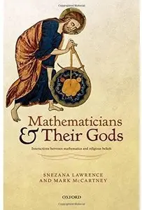 Mathematicians and their Gods: Interactions between mathematics and religious beliefs [Repost]