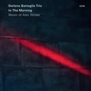 Stefano Battaglia Trio - In The Morning: Music Of Alec Wilder (2015) [Official Digital Download 24-bit/96kHz]
