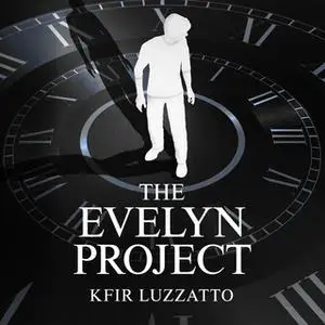 «The Evelyn Project» by Kfir Luzzatto