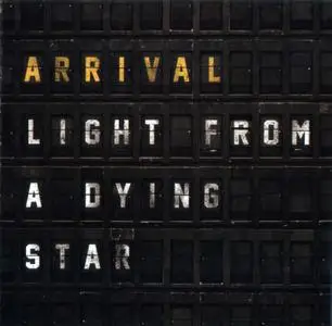 Arrival - Light From A Dying Star (2020)