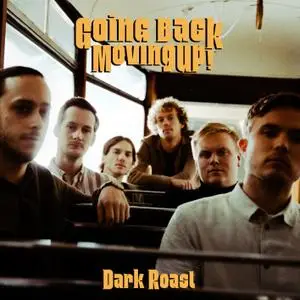 Dark Roast - Going Back, Moving Up! (2021) [Official Digital Download 24/96]