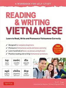 Reading & Writing Vietnamese: A Workbook for Self-Study: Learn to Read, Write and Pronounce Vietnamese Correctly