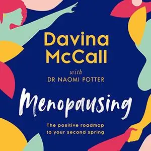 Menopausing: The Positive Roadmap to Your Second Spring [Audiobook]