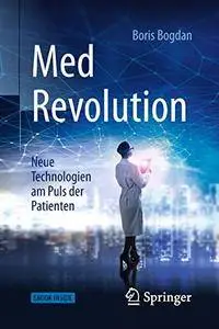 MedRevolution: Neue Technologien am Puls der Patienten