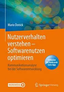 Nutzerverhalten verstehen – Softwarenutzen optimieren: Kommunikationsanalyse bei der Softwareentwicklung