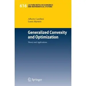 Generalized Convexity and Optimization: Theory and Applications (Repost)
