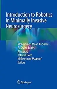 Introduction to Robotics in Minimally Invasive Neurosurgery