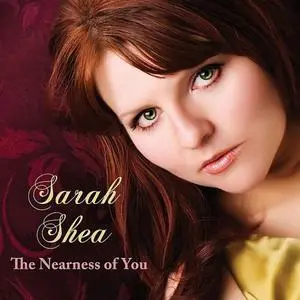 Sarah Shea - The Nearness Of You (2011) [Official Digital Download]