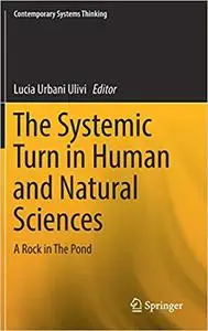 The Systemic Turn in Human and Natural Sciences: A Rock in The Pond