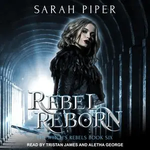 «Rebel Reborn» by Sarah Piper