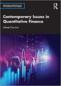 Contemporary Issues in Quantitative Finance