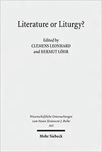 Literature or Liturgy?: Early Christian Hymns and Prayers in Their Literary and Liturgical Context in Antiquity