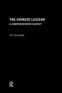 The Chinese Lexicon: A Comprehensive Survey