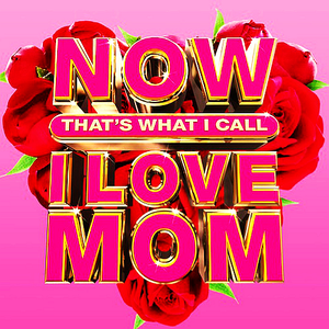 VA - NOW Thats What I Call I Love Mom (2020)
