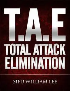 T.A.E. Total Attack Elimination: Pressure Points Self Defense