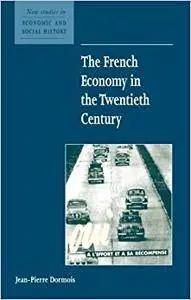 The French Economy in the Twentieth Century