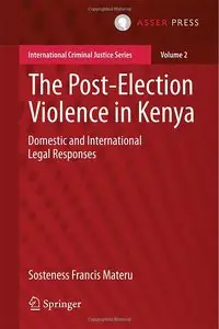 The Post-Election Violence in Kenya: Domestic and International Legal Responses (repost)