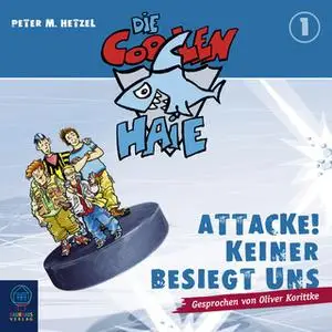 «Die coolen Haie - Teil 1: Attacke! Keiner besiegt uns» by Peter M. Hetzel