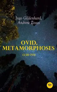 «Ovid, Metamorphoses (3.511–733)» by Andrew Zissos, Ingo Gildenhard