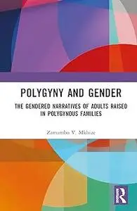 Polygyny and Gender: The Gendered Narratives of Adults Raised in Polygynous Families