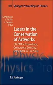 Lasers in the Conservation of Artworks: LACONA V Proceedings, Osnabrück, Germany, Sept. 15-18, 2003