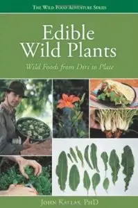 Edible Wild Plants: Wild Foods From Dirt To Plate [Repost]