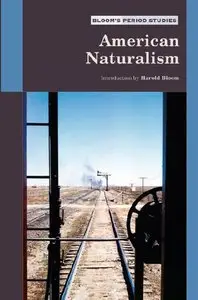 American Naturalism (Bloom's Period Studies)