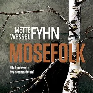 «Mosefolk» by Mette Wessel Fyhn