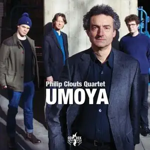 Philip Clouts Quartet - Umoya (2015)