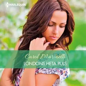 «Londons heta puls» by Carol Marinelli