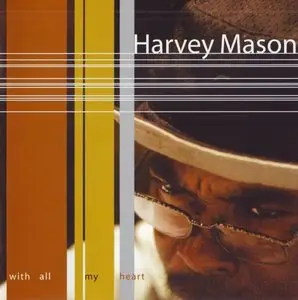 Harvey Mason - With All My Heart (2004)