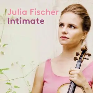 Julia Fischer - Intimate (2020) [Official Digital Download 24/96]