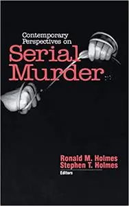 Contemporary Perspectives on Serial Murder