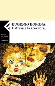 Eugenio Borgna – L’attesa e la speranza
