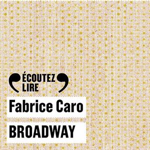 Fabrice Caro, "Broadway"