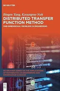 Distributed Transfer Function Method: One-Dimensional Problems in Engineering