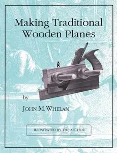 Making Traditional Wooden Planes (repost)