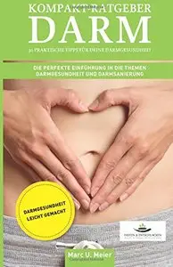 Kompakt-Ratgeber Darm - 30 praktische Tipps für Deine Darmgesundheit