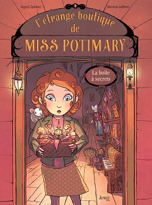 L'étrange Boutique de Miss Potimary - Tome 1 - La Boîte à Secrets